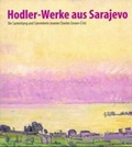 Cover: Hodler - Werke aus Sarajevo - Benteli