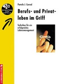 Cover: Berufs- und Privatleben im Griff - Carl Ueberreuter Verlag