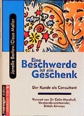 Cover: Eine Beschwerde ist ein Geschenk - Carl Ueberreuter Verlag