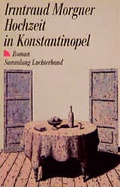 Cover: Hochzeit in Konstantinopel - Luchterhand Literaturverlag