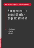 Cover: Management in Gesundheitsorganisationen - Carl Ueberreuter Verlag