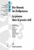 Cover: Der Beweis im Zivilprozess /La preuve dans la proces civil - St&auml;mpfli Verlag AG