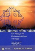 Cover: Den Himmel offen halten - Tyrolia