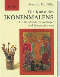 Abbildung von: Die Kunst des Ikonenmalens - Tyrolia