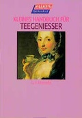 Cover: Kleines Handbuch f&uuml;r Teegeniesser - Falken Taschenbuch
