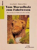Cover: Vom Wurzelholz zum Fabelwesen - Atlantis