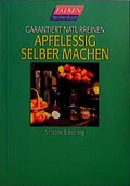 Cover: Garantiert naturreinen Apfelessig selbermachen - Falken Taschenbuch