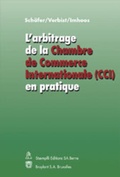 Cover: L'arbitrage de la Chambre de Commerce Internationale (CCI) en pratique - St&auml;mpfli Verlag