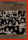 Cover: Arbeitsalltag und Betriebsleben - R&uuml;egger