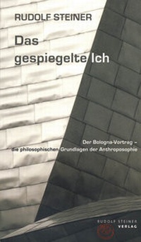 Abbildung von: Das gespiegelte Ich - Rudolf Steiner Verlag