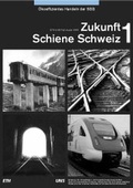 Cover: Zukunft Schiene Schweiz 1 - R&uuml;egger