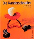 Cover: Die Wanderschnuller - Jungbrunnen