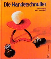Enlarge image Cover: Die Wanderschnuller - Jungbrunnen