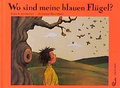 Cover: Wo sind meine blauen Fl&uuml;gel? - Jungbrunnen