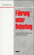 Cover: F&uuml;hrung unter Belastung - Huber Verlag