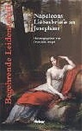 Cover: Begehrende Leidenschaft - Napoleons Liebesbriefe an Josephine - Huber Verlag