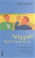 Cover: Teiggaff, T&uuml;pfi, Tumme Siech - Huber Verlag