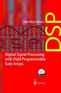 Enlarge image Cover: Digital Signal Processing with Field Programmable Gate Arrays - Springer