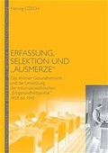 Cover: Erfassung, Selektion und "Ausmerze" - Deuticke