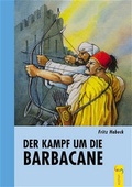 Cover: Der Kampf um die Barbacane - G&G Verlag, Kinder- und Jugendbuch
