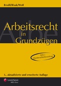 Cover: Arbeitsrecht in Grundz&uuml;gen - LexisNexis Verlag ARD ORAC GmbH