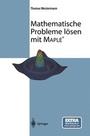 Cover: Mathematische Probleme lösen mit Maple - Springer