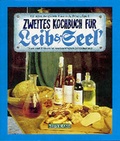 Cover: Zweites Kochbuch f&uuml;r Leib & Seel' - Leykam