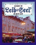 Cover: Kochbuch f&uuml;r Leib & Seel' - Die Grazer K&uuml;che - Leykam