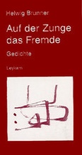 Cover: Auf der Zunge das Fremde - Leykam