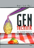 Cover: Gentechnik in Landwirtschaft und Lebensmitteln - Leykam