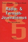 Cover: Radio- und Fernsehjournalismus - Leykam