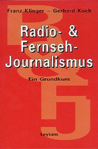 Enlarge image Cover: Radio- und Fernsehjournalismus - Leykam