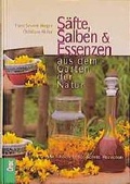 Cover: S&auml;fte, Salben & Essenzen aus dem Garten der Natur - Orac