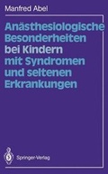 Abbildung von: Anästhesiologische Besonderheiten bei Kindern mit Syndromen und seltenen Erkrankungen - Springer