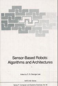Enlarge image Cover: Sensor-Based Robots: Algorithms and Architectures - Springer