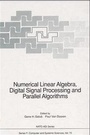 Cover: Numerical Linear Algebra, Digital Signal Processing and Parallel Algorithms - Springer