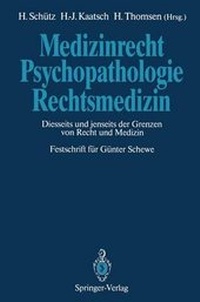 Abbildung von: Medizinrecht - Psychopathologie - Rechtsmedizin - Springer