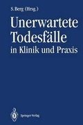 Cover: Unerwartete Todesf&auml;lle in Klinik und Praxis - Springer
