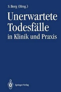 Abbildung von: Unerwartete Todesfälle in Klinik und Praxis - Springer