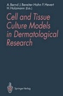 Cover: Cell and Tissue Culture Models in Dermatological Research - Springer