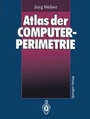 Cover: Atlas der Computerperimetrie - Springer