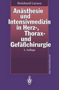 Abbildung von: Anästhesie und Intensivmedizin in Herz-, Thorax- und Gefäßchirurgie - Springer