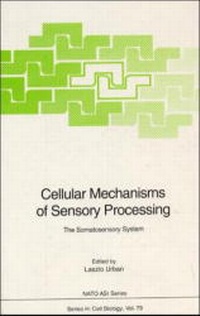 Enlarge image Cover: Cellular Mechanisms of Sensory Processing - Springer