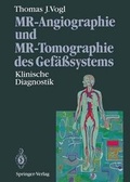 Cover: MR-Angiographie und MR-Tomographie des Gef&auml;&szlig;systems - Springer