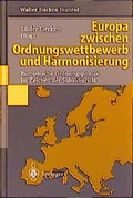 Cover: Europa zwischen Ordnungswettbewerb und Harmonisierung - Springer