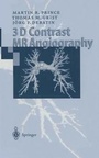 Cover: 3D Contrast MR Angiography - Springer