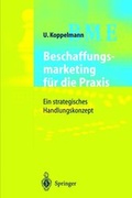 Cover: Beschaffungsmarketing f&uuml;r die Praxis - Springer