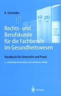 Cover: Rechts- und Berufskunde f&uuml;r die Fachberufe im Gesundheitswesen - Springer