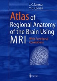 Enlarge image Cover: Atlas of Regional Anatomy of the Brain Using MRI - Springer