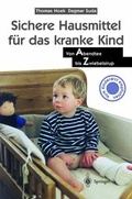 Cover: Sichere Hausmittel f&uuml;r das kranke Kind - Springer